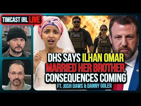 DHS Says YES, Ilhan Omar Married Her BROTHER, Consequences Coming